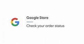 Check your order status | Google Store