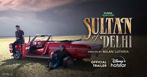 Hotstar Specials Sultan Of Delhi | Official Trailer | 13th October | Tahir Bhasin | Mouni Roy