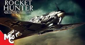 Rocket Hunter: Rise of the Nazi Komet | Full Movie | WW2 | Action War