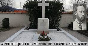 Tumba del ARCHIDUQUE LUIS VICTOR DE AUSTRIA, hermano del Emperador Francisco José.