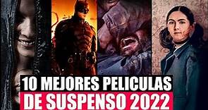 10 Mejores Peliculas de Suspenso 2022!