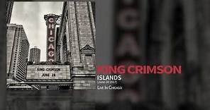 King Crimson - Islands (Live In Chicago 28 June 2017)