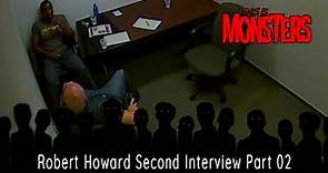 Robert Howard Second Interview Part 02