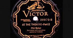 At the Theatre - Parts 1 and 2 - Phil Baker and Sid Silvers.wmv