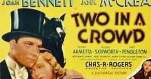 Two In A Crowd with Joel McCrea and Joan Bennett 1936