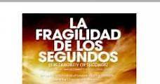 The Fragility of Seconds (2008) Online - Película Completa en Español - FULLTV