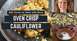 Oven Crisp Cauliflower | Milk Street at Home