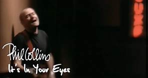 Phil Collins - It's In Your Eyes (Official Music Video)