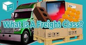 What Are Freight Classes: Freight Classes Explained And How To Calculate Them