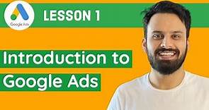 1 - Google Ads Tutorial 2021 [Complete Step By Step Course] - Introduction to Google Ads