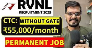 RVNL Railway recruitment 2023 | WITHOUT GATE | CTC: ₹55,000/Month | Permanent Job | Latest Jobs 2023