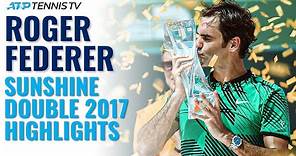 Classic Tennis Highlights: Roger Federer Wins Indian Wells & Miami 2017!