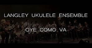 Oye Como Va by the Langley Ukulele Ensemble (live Oct 2019)