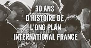 30 ans d'histoire de l'ONG Plan International France