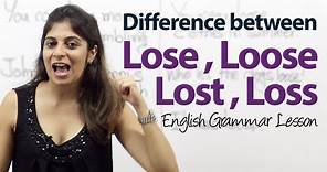 Difference between Lose, Loose, Lost & Loss - English Grammar Lesson