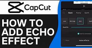 How to Add Echo Effect in CapCut (Easy Tutorial)
