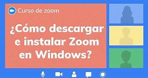 ¿Cómo descargar e instalar Zoom en Windows? | Curso de Zoom app