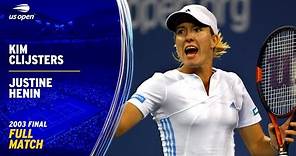 Kim Clijsters vs. Justine Henin Full Match | 2003 US Open Final