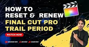 [ FREE ] How To Easily Reset & Renew Final Cut Pro Trial Period For 90 days