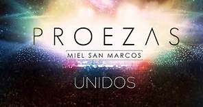 " UNIDOS " Album Proezas - Miel San Marcos