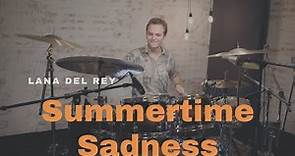 Lana Del Rey - Summertime Sadness - Drum Cover