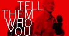 Tell Them Who You Are (2004) Online - Película Completa en Español - FULLTV