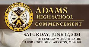 Adams High School Commencement - June 12, 2021