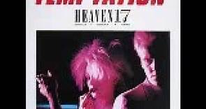 Heaven 17 - Temptation (Dance Mix) (Audio Only)