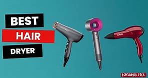 Which Hair Dryer Is The Best in 2024? Best Hair Dryers