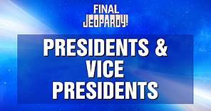 Presidents & Vice Presidents | Final Jeopardy! | JEOPARDY!