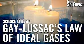 The Sci Guys: Science at Home - SE2 - EP11: Gay-Lussac's Law of Ideal Gases