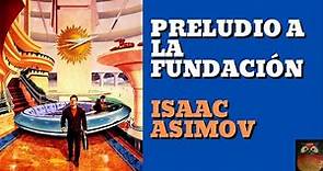 Preludio a la Fundación | Isaac Asimov