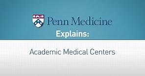 What is an Academic Medical Center?