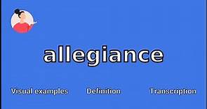 ALLEGIANCE - Meaning and Pronunciation