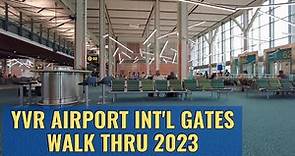 🇨🇦 ✈️Vancouver Airport (YVR) Canada International Departure Gates Guide March 2023 4K