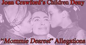 Joan Crawford's Children Deny "Mommie Dearest" Accusations