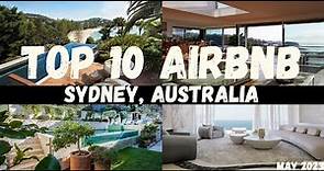 TOP 10 AIRBNBS IN SYDNEY, AUSTRALIA!