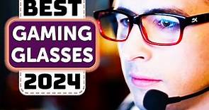 Best Gaming Glasses - Top 7 Best Blue Light Blocking Glasses in 2024