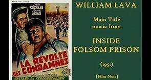 William Lava: Inside Folsom Prison (1951)