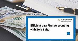 Efficient Law Firm Accounting with Zola Suite