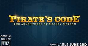 Pirates Code: The Adventures of Mickey Matson - Official Trailer