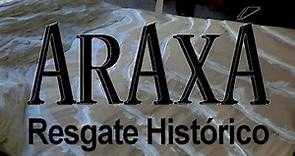 Araxá - Resgate Histórico