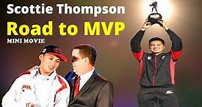 Scottie Thompson Movie: ROAD TO MVP