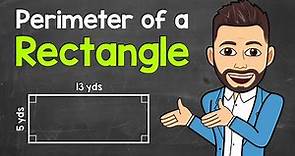 How to Find the Perimeter of a Rectangle | Math with Mr. J