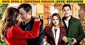 (Hallmark) Once Upon A Christmas Miracle (2018) Full Movie Explanation | Aimee Teegarden |