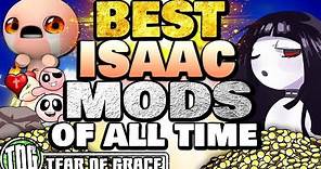 THE BEST ISAAC MODS OF ALL TIME | The Binding of Isaac Afterbirth Plus