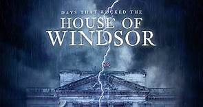 Days That Rocked the House of Windsor (2023)
