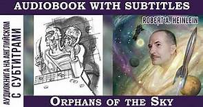 АНГЛИЙСКИЙ по аудиокнигам! Orphans of the Sky - Robert A. Heinlein. Part 2