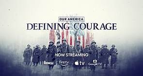 Our America: Defining Courage | Watch the full episode