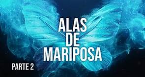 Alas de mariposa. Parte 2 | Películas Completas en Español Latino